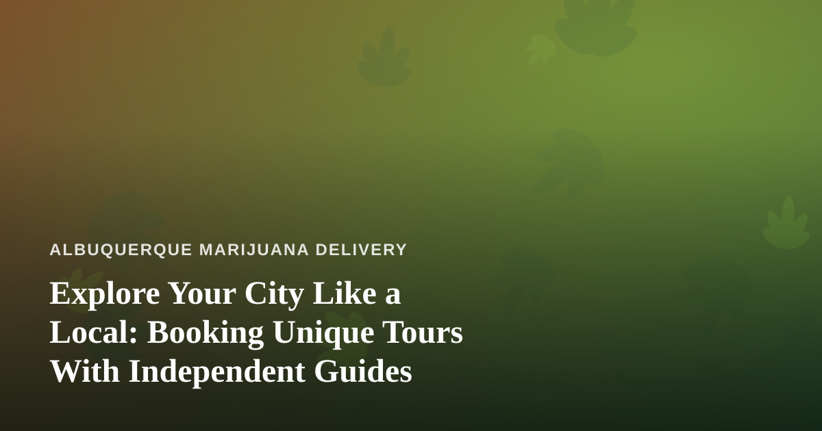 Explore Your City Like a Local: Booking Unique Tours With Independent Guides